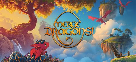 Merge Dragons! .